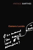 Camera Lucida - Úvahy o fotografii - Camera Lucida - Reflections on Photography