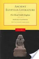 Staroegyptská literatúra, I. diel: Staré a stredné kráľovstvo - Ancient Egyptian Literature, Volume I: The Old and Middle Kingdoms