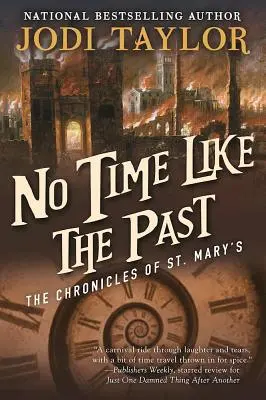 Nie je čas ako minulosť: Mary's Chronicles, kniha piata - No Time Like the Past: The Chronicles of St. Mary's Book Five