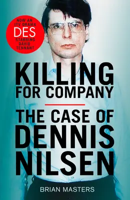 Zabíjanie pre spoločnosť - bestseller č. 1, ktorý stojí za drámou ITV „Des - Killing For Company - The No. 1 bestseller behind the ITV drama 'Des'