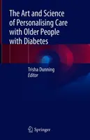 Umenie a veda personalizácie starostlivosti o starších ľudí s cukrovkou - The Art and Science of Personalising Care with Older People with Diabetes