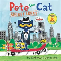 Kocúr Pete: Tajný agent [so samolepkami] - Pete the Cat: Secret Agent [With Stickers]