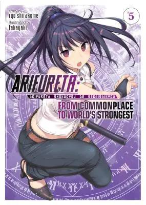 Arifureta: (Light Novel) Vol. 5: From Commonplace to World's Strongest (Light Novel) Vol. 5 - Arifureta: From Commonplace to World's Strongest (Light Novel) Vol. 5