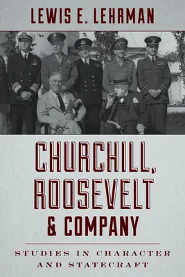 Churchill, Roosevelt & Company: Roosevelt a Rooseveltová: Štúdie o charaktere a štátnickom umení - Churchill, Roosevelt & Company: Studies in Character and Statecraft