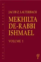 Mekhilta de-Rabbi Ishmael: Vydanie: 1. a 2. diel - Mekhilta de-Rabbi Ishmael: Volume 1 & 2