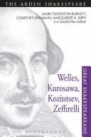Welles, Kurosawa, Kozincev, Zeffirelli: Veľkí Shakespearovci: Vydanie: XVII. zväzok - Welles, Kurosawa, Kozintsev, Zeffirelli: Great Shakespeareans: Volume XVII