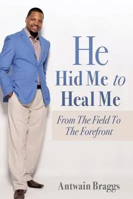 Skryl ma, aby ma uzdravil - He Hid Me To Heal Me