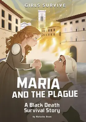 Mária a mor: Príbeh o prežití čiernej smrti - Maria and the Plague: A Black Death Survival Story