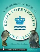 Sprievodca zberateľa kráľovského kodanského porcelánu - A Collector's Guide to Royal Copenhagen Porcelain