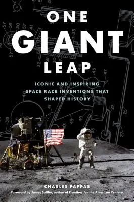 Jeden obrovský skok: Ikonické a inšpiratívne vynálezy vesmírnych pretekov, ktoré formovali históriu - One Giant Leap: Iconic and Inspiring Space Race Inventions That Shaped History