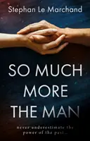 Oveľa viac muža - So Much More the Man