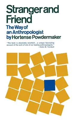 Cudzinec a priateľ: Cesta antropológa - Stranger and Friend: The Way of an Anthropologist