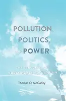 Znečistenie, politika a moc: Boj o udržateľnú elektrickú energiu - Pollution, Politics, and Power: The Struggle for Sustainable Electricity