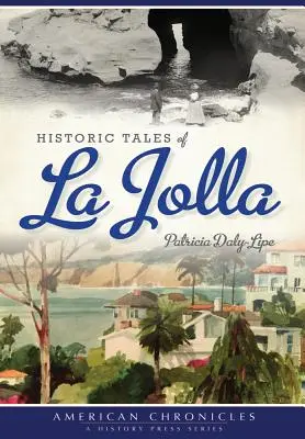 Historické príbehy La Jolly - Historic Tales of La Jolla