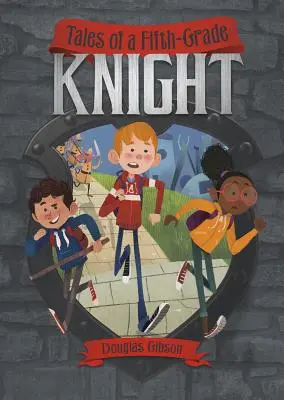 Príbehy rytiera piatej triedy - Tales of a Fifth-Grade Knight