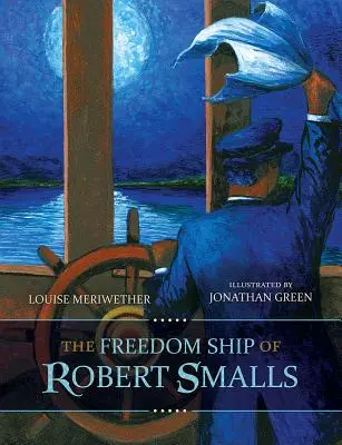 Loď slobody Roberta Smallsa - The Freedom Ship of Robert Smalls