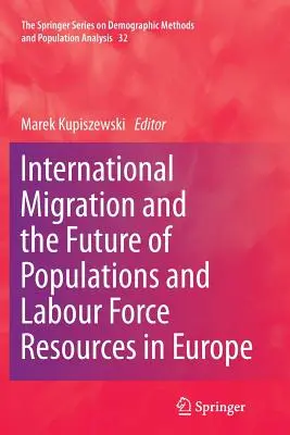 Medzinárodná migrácia a budúcnosť obyvateľstva a práce v Európe - International Migration and the Future of Populations and Labour in Europe