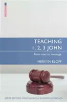 Vyučovanie 1, 2, 3 Jána: Od textu k posolstvu - Teaching 1, 2, 3 John: From Text to Message