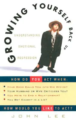 Growing Yourself Back Up: Pochopenie emocionálnej regresie - Growing Yourself Back Up: Understanding Emotional Regression
