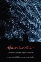 Afektívna ekokritika: Emócie, stelesnenie, životné prostredie - Affective Ecocriticism: Emotion, Embodiment, Environment