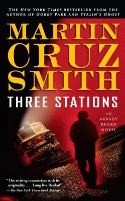 Tri stanice, 7: román Arkadija Renka - Three Stations, 7: An Arkady Renko Novel