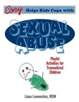 Cory pomáha deťom vyrovnať sa so sexuálnym zneužívaním - Hravé aktivity pre traumatizované deti - Cory Helps Kids Cope With Sexual Abuse - Playful Activities for Traumatized Children