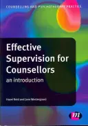 Efektívna supervízia pre poradcov: Úvod do problematiky poradenstva pre konzultantov - Effective Supervision for Counsellors: An Introduction