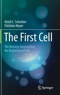 Prvá bunka: Záhada vzniku života - The First Cell: The Mystery Surrounding the Beginning of Life
