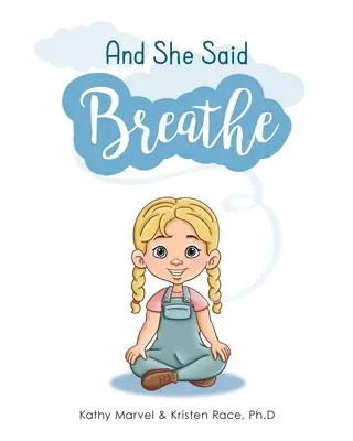 A ona povedala: Dýchaj - And She Said Breathe