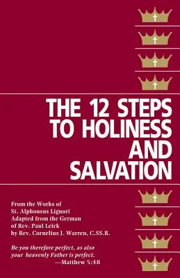 Dvanásť krokov k svätosti a spáse - The Twelve Steps to Holiness and Salvation