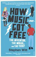 Ako sa hudba dostala na slobodu - Vynálezca, hudobník a zlodej - How Music Got Free - The Inventor, the Music Man, and the Thief