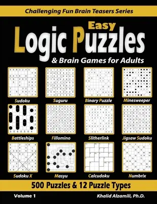 Jednoduché logické hádanky a mozgové hry pre dospelých: (Sudoku, Fillomino, Battleships, Calcudoku, Binary Puzzle, Slitherlink, Sud - Easy Logic Puzzles & Brain Games for Adults: 500 Puzzles & 12 Puzzle Types (Sudoku, Fillomino, Battleships, Calcudoku, Binary Puzzle, Slitherlink, Sud