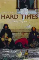 Ťažké časy: Román o liberáloch a radikáloch v Rusku 60. rokov 19. storočia - Hard Times: A Novel of Liberals and Radicals in 1860s Russia