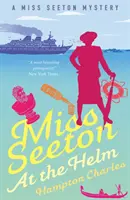 SLEČNA SEETONOVÁ ZA KORMIDLOM - MISS SEETON AT THE HELM