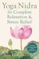 Joga nidra pre úplnú relaxáciu a odbúranie stresu - Yoga Nidra for Complete Relaxation and Stress Relief