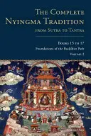 Kompletná tradícia Ňingma od sútry po tantru, knihy 15 až 17: Základné tantry mahájogy - The Complete Nyingma Tradition from Sutra to Tantra, Books 15 to 17: The Essential Tantras of Mahayoga