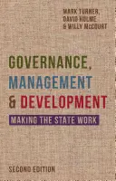 Správa, riadenie a rozvoj: Manažment a riadenie: ako fungovať štát? - Governance, Management and Development: Making the State Work