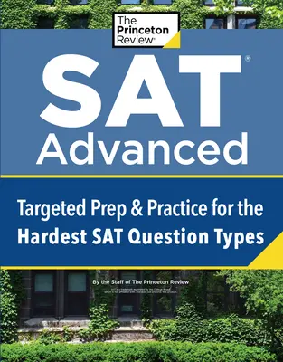 SAT Advanced: Cielená príprava a nácvik najťažších typov otázok na maturitnú skúšku - SAT Advanced: Targeted Prep & Practice for the Hardest SAT Question Types