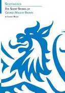 Poviedky Georgea Mackaya Browna - (Scotnotes Study Guides) - Short Stories of George Mackay Brown - (Scotnotes Study Guides)