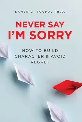 Nikdy nepovedz, že sa ospravedlňujem - Never Say I'm Sorry