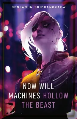 Teraz budú stroje dávať dutiny šelmám - Now Will Machines Hollow the Beast