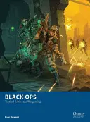 Black Ops: Taktické špionážne vojnové hry - Black Ops: Tactical Espionage Wargaming