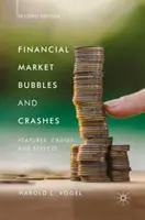 Bubliny a krachy na finančných trhoch, druhé vydanie: Vlastnosti, príčiny a dôsledky - Financial Market Bubbles and Crashes, Second Edition: Features, Causes, and Effects
