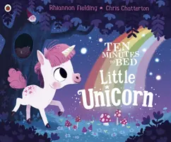 Desať minút do postele: Malý jednorožec - Ten Minutes to Bed: Little Unicorn