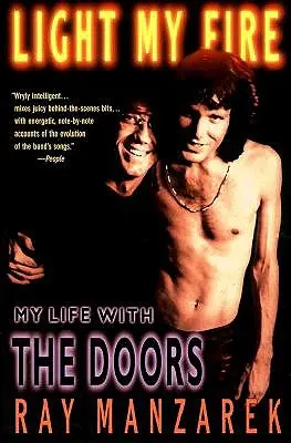 Zapáľte môj oheň: Môj život s dverami - Light My Fire: My Life with the Doors