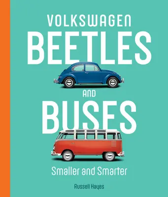 Volkswagen Chrobáky a autobusy: Vydanie: Menšie a inteligentnejšie - Volkswagen Beetles and Buses: Smaller and Smarter