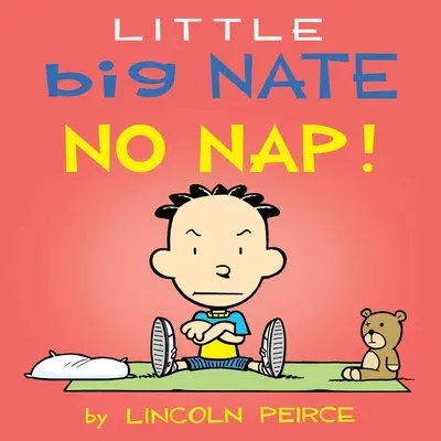 Malý Veľký Nate: Žiadny spánok!, 2 - Little Big Nate: No Nap!, 2