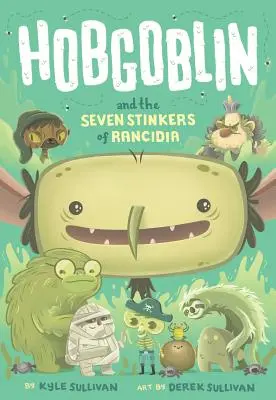 Hobgoblin a sedem smraďochov z Rancidie - Hobgoblin and the Seven Stinkers of Rancidia