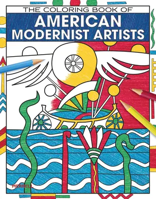 Maľovanka amerických modernistických umelcov - The Coloring Book of American Modernist Artists