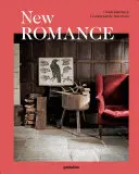 Nová romantika: Súčasné interiéry vo vidieckom štýle - New Romance: Contemporary Countrystyle Interiors
